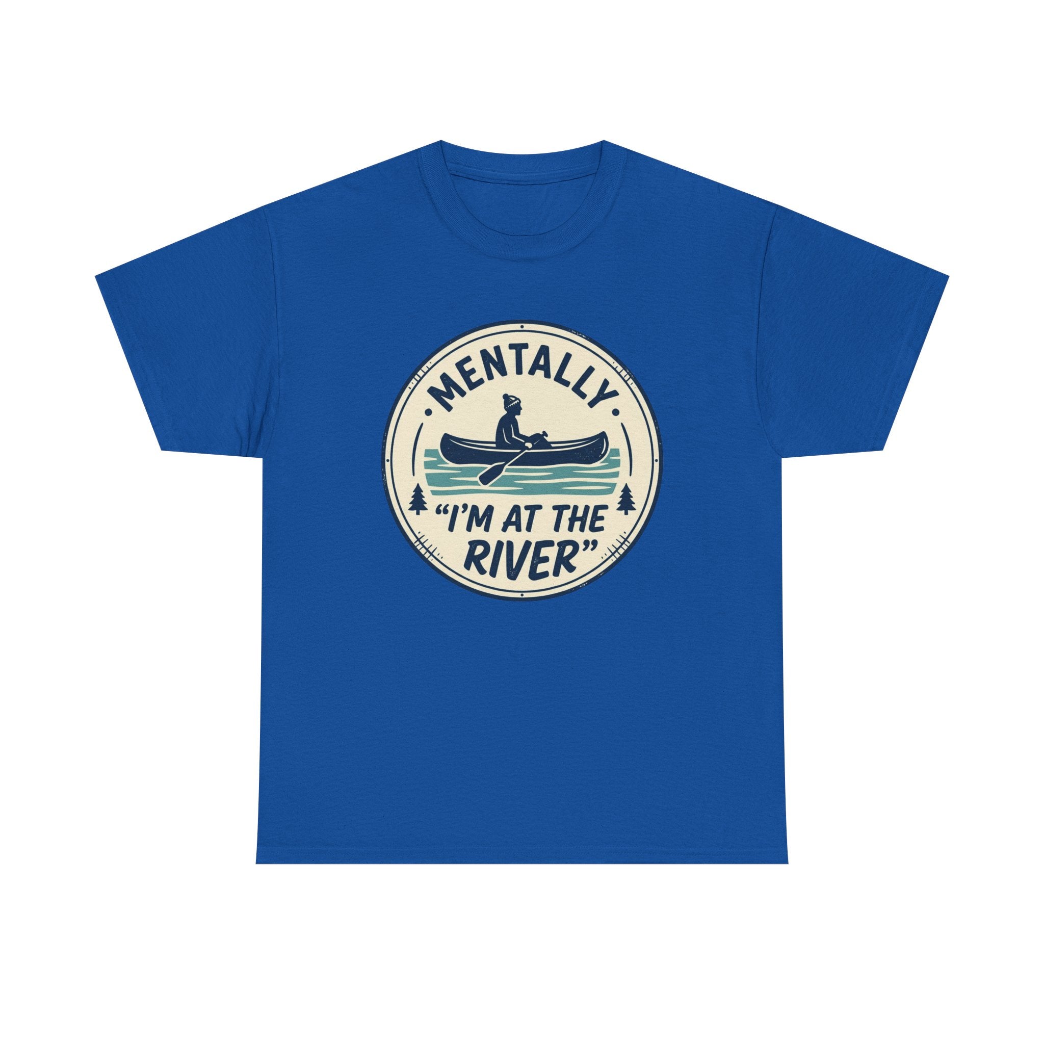 "Mentally I’m At The River" Canoe Graphic Tee