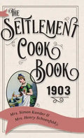 The Settlement Cook Book 1903 - Hardcover