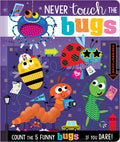 Never Touch the Bugs! - Board Book