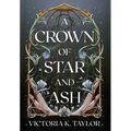 A Crown of Star & Ash - Hardcover