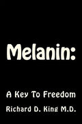 Melanin: : A Key To Freedom - Paperback