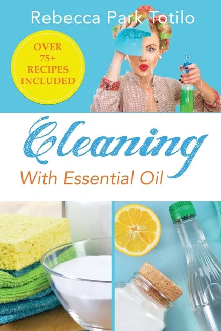 Cleaning With Essential Oil - Paperback