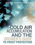 Cold Air Accumulation and the Grower's Guide to Frost Protection - Paperback