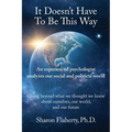 It Doesn't Have to Be This Way - Paperback