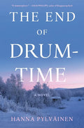 The End of Drum-Time - Hardcover