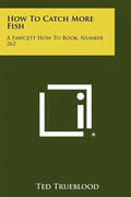 How To Catch More Fish: A Fawcett How To Book, Number 262 - Paperback