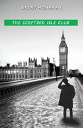 The Sceptred Isle Club: A John Le Brun Novel, Book 2 - Hardcover