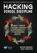 Hacking School Discipline: 9 Ways to Create a Culture of Empathy and Responsibility Using Restorative Justice - Hardcover