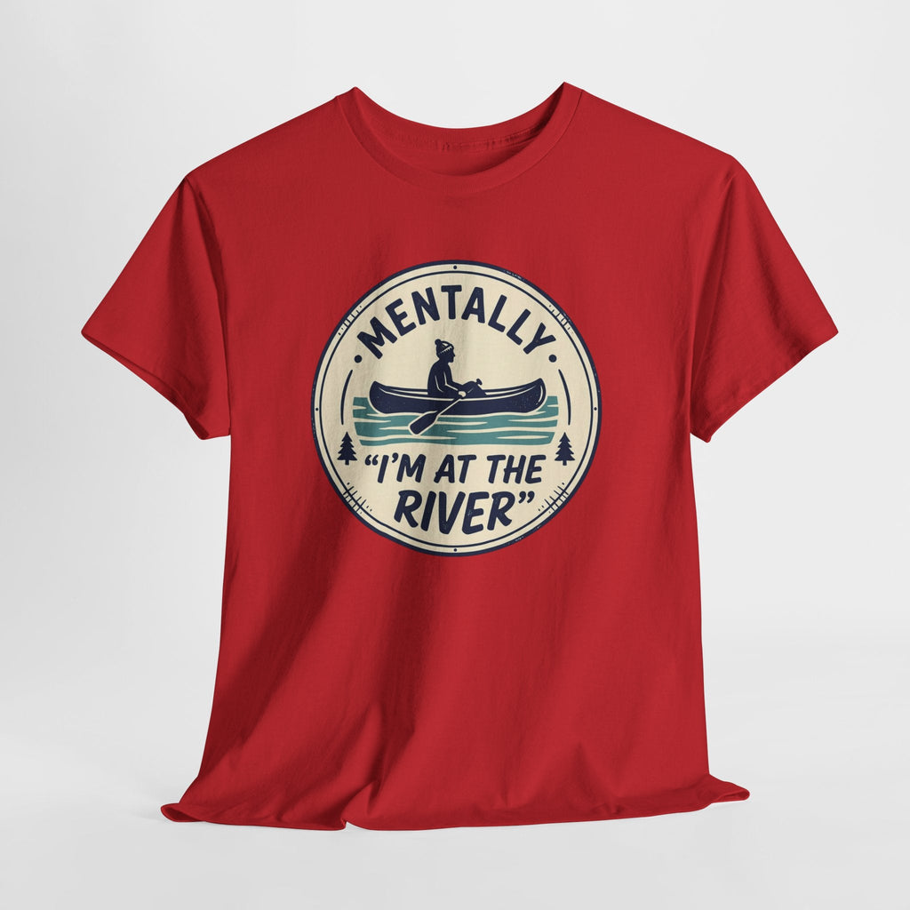 "Mentally I’m At The River" Canoe Graphic Tee