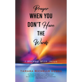 Prayer When You Don't Have the Words: I Walked With Jesus - Hardcover