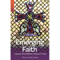 Emerging Faith: Lessons from Mission History in Asia - Paperback