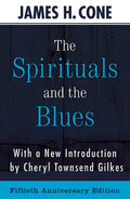 The Spirituals and the Blues - 50th Anniversary Edition - Paperback