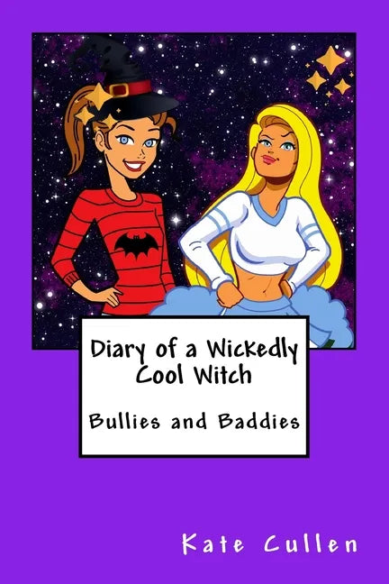Diary of a Wickedly Cool Witch: Bullies and Baddies - Paperback
