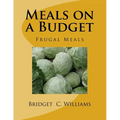 Meals on a Budget: Frugal Meals - Paperback