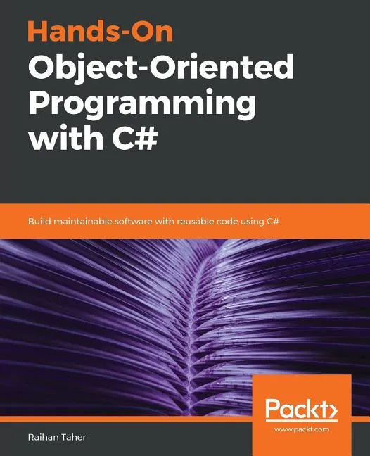 Hands-On Object-Oriented Programming with C# - Paperback