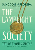 Kingdom of Florida: The Lamplight Society - Hardcover