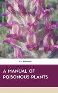 A Manual of Poisonous Plants - Hardcover
