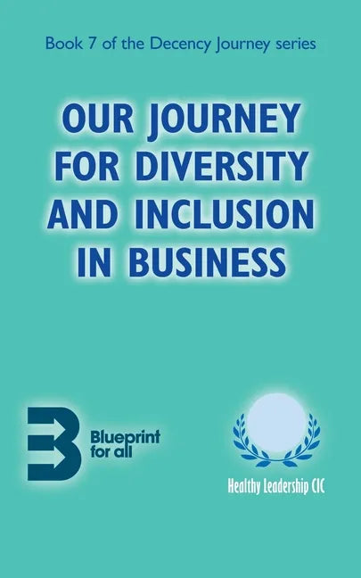 Our Journey for Diversity and Inclusion in Business - Paperback