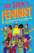 This Book Is Feminist: An Intersectional Primer for Next-Gen Changemakers - Paperback