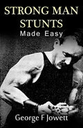 Strong Man Stunts Made Easy: (Original Version, Restored) - Paperback