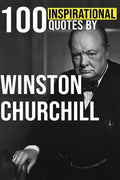 100 Inspirational Quotes by Winston Churchill - Paperback
