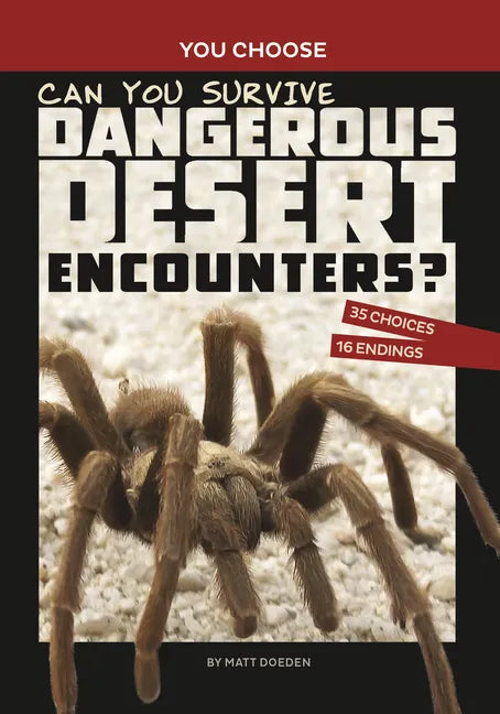 Can You Survive Dangerous Desert Encounters?: An Interactive Wilderness Adventure - Paperback