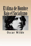 El Alma de Hombre Bajo el Socialismo - Paperback