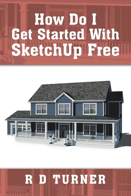 How Do I Get Started with Sketchup Free - Paperback