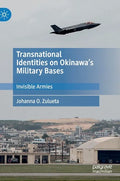 Transnational Identities on Okinawa's Military Bases: Invisible Armies - Hardcover