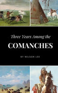 Three Years Among the Comanches - Hardcover