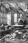 Recovering the Lost World, Volume 1 - Paperback