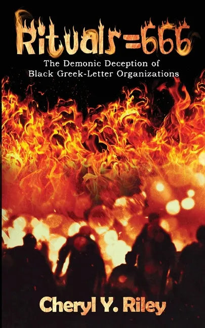 Rituals=666: The Demonic Deception of Black Greek-Letter Organizations - Paperback