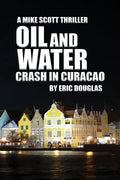 Oil and Water: Crash in Curacao - Paperback