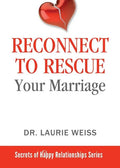 Reconnect to Rescue Your Marriage: Avoid Divorce and Feel Loved Again - Paperback