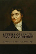 Letters of Samuel Taylor Coleridge: Complete Volumes I & II - Paperback