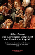 The Astrological Judgement and Practice of Physick - Paperback