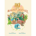 Iki and His Mighty Friends - Hardcover