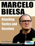 Marcelo Bielsa - Attacking Tactics and Sessions - Paperback