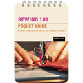 Sewing 101: Pocket Guide: A Guide to Necessary Skills for Garment Making - Spiral