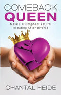 Comeback Queen: Make A Triumphant Return To Dating After Divorce - Paperback