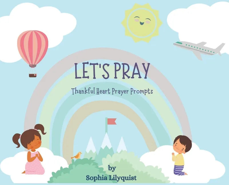 Let's Pray: Thankful Heart Prayer Prompts - Hardcover