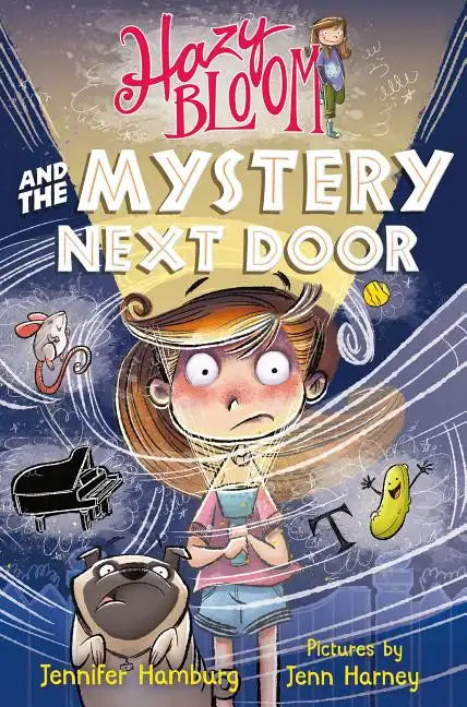 Hazy Bloom and the Mystery Next Door - Paperback