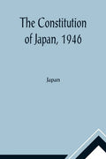 The Constitution of Japan, 1946 - Paperback