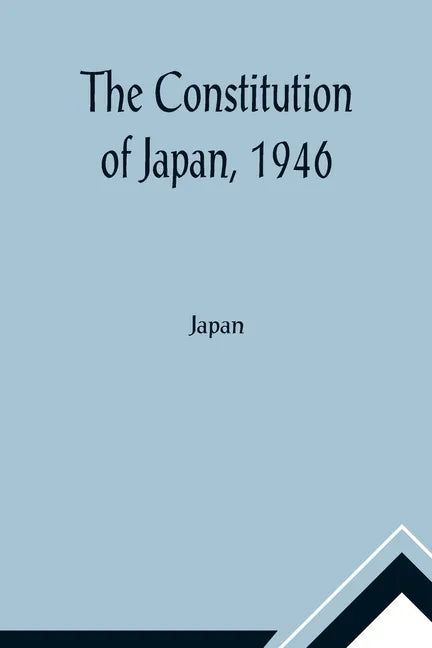 The Constitution of Japan, 1946 - Paperback