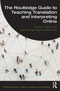 The Routledge Guide to Teaching Translation and Interpreting Online - Paperback