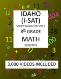8th Grade IDAHO I-SAT, 2019 MATH, Test Prep: : 8th Grade IDAHO STANDARDS ACHIEVEMENT TEST 2019 MATH Test Prep/Study Guide - Paperback
