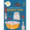 101 Things to Do with a Bundtâ(r) Pan, New Edition - Paperback