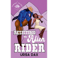 Resisting the Alien Rider - Paperback