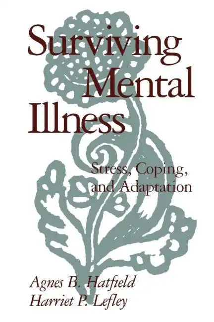 Surviving Mental Illness: Stress, Coping, and Adaptation - Paperback