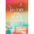 History of the Black Sunday School - Paperback